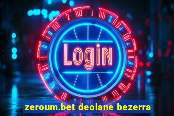 zeroum.bet deolane bezerra